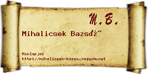 Mihalicsek Bazsó névjegykártya